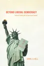 Beyond Liberal Democracy. Political Thinking for an East Asian Context - Daniel A. Bell