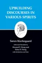 Kierkegaard's Writings, XV, Volume 15. Upbuilding Discourses in Various Spirits - Søren Kierkegaard
