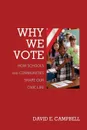 Why We Vote. How Schools and Communities Shape Our Civic Life - David E. Campbell