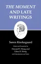 Kierkegaard's Writings, XXIII, Volume 23. The Moment and Late Writings - Søren Kierkegaard