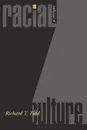 Racial Culture. A Critique - Richard T. Ford