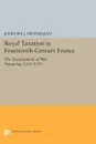 Royal Taxation in Fourteenth-Century France. The Development of War Financing, 1322-1359 - John Bell Henneman