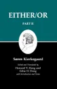 Kierkegaard's Writings IV, Part II. Either/Or - Søren Kierkegaard