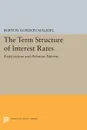 Term Structure of Interest Rates. Expectations and Behavior Patterns - Burton Gordon Malkiel