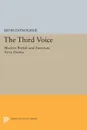 Third Voice. Modern British and American Drama - Denis Donoghue