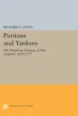 Puritans and Yankees. The Winthrop Dynasty of New England - Richard S. Dunn