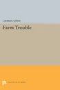 Farm Trouble - Lauren Soth