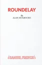 Roundelay - Alan Ayckbourn