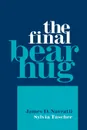 The Final Bear Hug - James D. Navratil, Sylvia Tascher