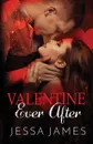 Valentine Ever After. Large Print - Jessa James