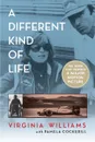 A Different Kind of Life - Virginia Williams