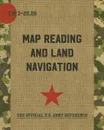 Map Reading and Land Navigation. FM 3-25.26 - Department of the Army
