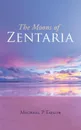 The Moons of Zentaria - Michael P Taylor