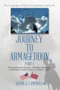 Journey to Armageddon. The Campaign and Battle of Gettysburg, Volume Iii - Kevin A. Campbell