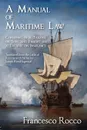 A Manual of Maritime Law - Rocco, Joseph Reed Ingersoll