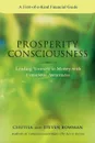 Prosperity Consciousness. Leading Yourself to Money with Conscious Awareness - Steven Bowman