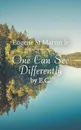 One Can See Differently by E. C. - Eugene St Martin Jr