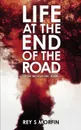 Life At The End Of The Road. Smoke Without Fire - Book 1 - Rey S Morfin