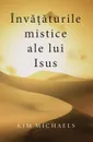Invataturile mistice ale lui Isus - Kim Michaels
