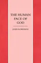 The Human Face of God - John A. T. Robinson