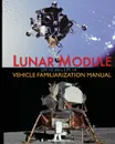 Lunar Module LM 10 Thru LM 14 Vehicle Familiarization Manual - Grumman, NASA