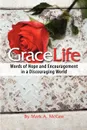 Gracelife. Words of Encouragement in a Discouraging World - Mark A. McGee