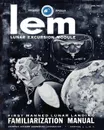 LEM Lunar Excursion Module Familiarization Manual - Grumman Aircraft Engineering Co.