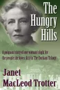 The Hungry Hills - Janet MacLeod Trotter, Janet MacLeod Trotter