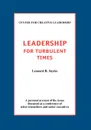 Leadership for Turbulent Times - Leonard R. Sayles