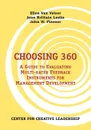 Choosing 360. A Guide to Evaluating Multi-Rater Feedback Instruments for Management Development - Ellen Van Velsor, Jean Brittain Leslie, John W. Fleenor