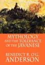 Mythology and the Tolerance of the Javanese - Benedict R.O'G. Anderson