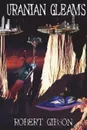 Uranian Gleams - Robert Gibson