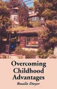 Overcoming Childhood Advantages - Rosalie Dwyer