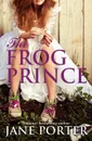 The Frog Prince - Jane Porter