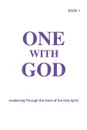 One With God. Awakening Through the Voice of the Holy Spirit - Book 1 - Marjorie Tyler