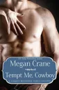 Tempt Me, Cowboy - Megan Crane