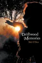 Driftwood Memories - Mel O'Dea