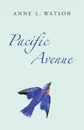 Pacific Avenue - Anne L. Watson