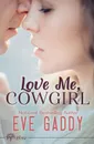 Love Me, Cowgirl - Eve Gaddy