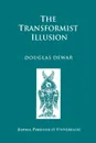 The Transformist Illusion - Douglas Dewar