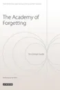 The Academy of  Forgetting - Giman Gilman-Ševčík