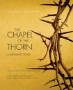 The Chapel of the Thorn. A Dramatic Poem - Charles Williams