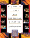 Promoting Social and Emotional Learning. Guidelines for Educators - Maurice J. Elias, Joseph E. Zins, Roger P. Weissberg