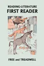 READING-LITERATURE First Reader - Harriette Taylor Treadwell, Margaret Free