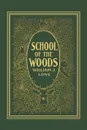 School of the Woods - William J. Long