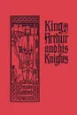 King Arthur and His Knights - Maude Radford Warren