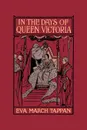In the Days of Queen Victoria - Eva March Tappan