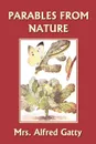 Parables from Nature - Mrs. Alfred Gatty