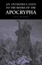 An Introduction to the Books of the Apocrypha - W.O.E. Oesterley