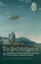 Die Gralstragerin. Erzahlungen aus der ewig wahrenden Ur-Geschichte: Durch die Augen von Repanse de Schoye - Estelle Isaacson, James Richard Wetmore